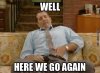 Al-Bundy-Well-Here-We-Go-Again.jpg