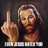 Evenjesushatesyou.jpg