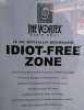 Idiot free zone.jpg