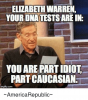 elizabeth-warren-your-dna-tests-are-in-you-are-part-29993644.png
