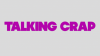 talking-crap1-600x337.png
