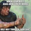 l-29571-when-your-boss-asks-how-youre-doing-half-way-through-your-shift.jpg