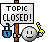The Topic is Closed